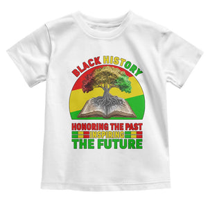Black History Honoring The Past Inspiring The Future Toddler T Shirt African American Pride TS12 White Print Your Wear