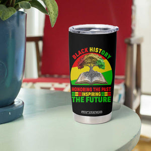 Black History Honoring The Past Inspiring The Future Tumbler Cup African American Pride TS12 Print Your Wear