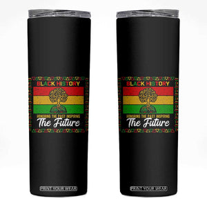 Black History Month Skinny Tumbler Honoring The Past Inspiring The Future TS12 Black Print Your Wear
