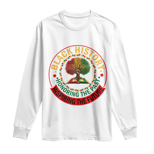 Black History Month Quote Long Sleeve Shirt Honoring The Past Inspiring The Future Gift TS12 White Print Your Wear