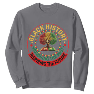 Black History Month Quote Sweatshirt Honoring The Past Inspiring The Future Gift TS12 Charcoal Print Your Wear