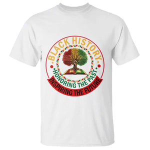 Black History Month Quote T Shirt Honoring The Past Inspiring The Future Gift TS12 White Print Your Wear