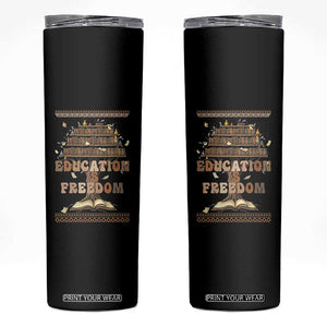Education Is Freedom Teacher Gift Skinny Tumbler Inspirational Africa Map Book Stack TS12 Black Print Your Wear