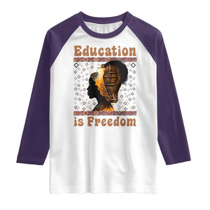 Education Is Freedom Raglan Shirt Black History Women Teacher Gift TS12 White Purple Print Your Wear