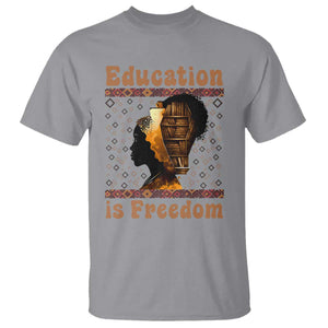 Education Is Freedom T Shirt Black History Women Teacher Gift TS12 Sport Gray Print Your Wear