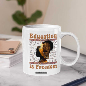 Education Is Freedom Coffee Mug Black History Women Teacher Gift TS12 Print Your Wear