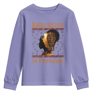 Education Is Freedom Youth Sweatshirt Black History Women Teacher Gift TS12 Violet Print Your Wear