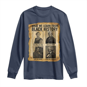 What We Learn From Black History Long Sleeve Shirt Vintage African American Leaders TS12 Navy Print Your Wear