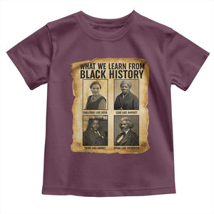 What We Learn From Black History Toddler T Shirt Vintage African American Leaders TS12 Maroon Print Your Wear