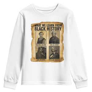 What We Learn From Black History Youth Sweatshirt Vintage African American Leaders TS12 White Print Your Wear