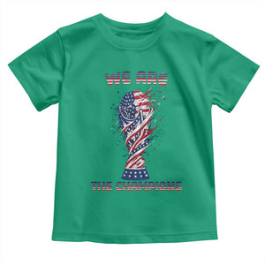 We Are Champions Toddler T Shirt USA Soccer Lover Gift TS12 Irish Green Print Your Wear