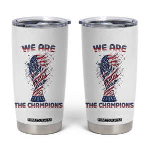 We Are Champions Tumbler Cup USA Soccer Lover Gift TS12 White Print Your Wear