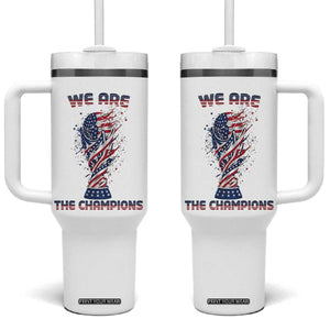 We Are Champions Tumbler With Handle USA Soccer Lover Gift TS12 One Size: 40 oz White Print Your Wear