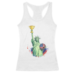 Statue Of Liberty Soccer Cup Racerback Tank Top USA Soccer Lover Gift TS12 White Print Your Wear