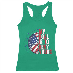 My Goal Is To Deny Yours Racerback Tank Top Soccer Goalie Gift TS12 Irish Green Print Your Wear