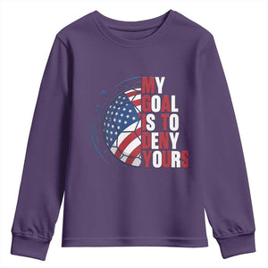 My Goal Is To Deny Yours Youth Sweatshirt Soccer Goalie Gift TS12 Purple Print Your Wear