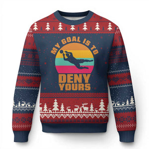 My Goal Is To Deny Yours Ugly Christmas Sweater Soccer Goalkeeper Pride TS12 Navy Red Print Your Wear