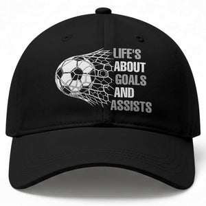 Funny Life Is About Goals And Assists Baseball Cap Soccer Lover TS12 Print Your Wear