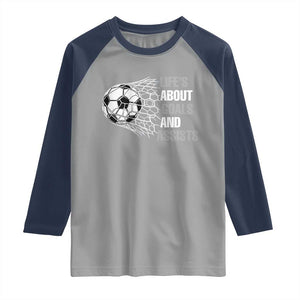 Funny Life Is About Goals And Assists Raglan Shirt Soccer Lover TS12 Sport Gray Navy Print Your Wear