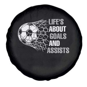 Funny Life Is About Goals And Assists Spare Tire Cover Soccer Lover TS12 Print Your Wear