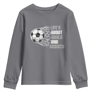 Funny Life Is About Goals And Assists Youth Sweatshirt Soccer Lover TS12 Charcoal Print Your Wear