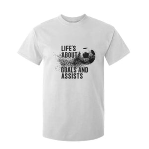 Funny Life Is About Goals And Assists T Shirt For Kid Goalkeepers Gifts TS12 White Print Your Wear