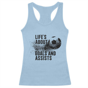 Funny Life Is About Goals And Assists Racerback Tank Top Goalkeepers Gifts TS12 Light Blue Print Your Wear