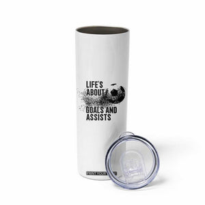 Funny Life Is About Goals And Assists Skinny Tumbler Goalkeepers Gifts TS12 Print Your Wear