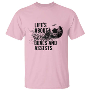Funny Life Is About Goals And Assists T Shirt Goalkeepers Gifts TS12 Light Pink Print Your Wear