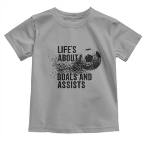 Funny Life Is About Goals And Assists Toddler T Shirt Goalkeepers Gifts TS12 Sport Gray Print Your Wear