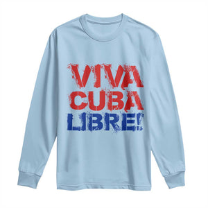Viva Cuba Libre Long Sleeve Shirt SOS Cuba Stand With Freedom Movement TS12 Light Blue Print Your Wear