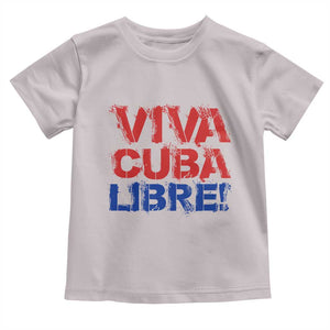 Viva Cuba Libre Toddler T Shirt SOS Cuba Stand With Freedom Movement TS12 Ice Gray Print Your Wear
