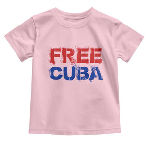Free Cuba Toddler T Shirt Stand With Cuban People Gift TS12 Light Pink Print Your Wear