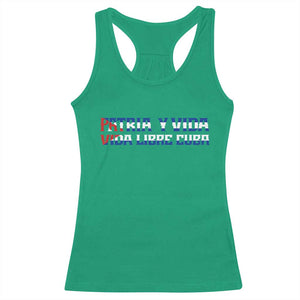 Viva Cuba Libre Racerback Tank Top Cuban Freedom Movement TS12 Irish Green Print Your Wear