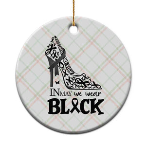 In May We Wear Black Ceramic Ornament Skin Cancer Support Gift For Her TS12 1pc Christmas Plaid Print Your Wear