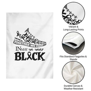 In May We Wear Black Garden Flag Melanoma Support Family Gift TS12 Print Your Wear