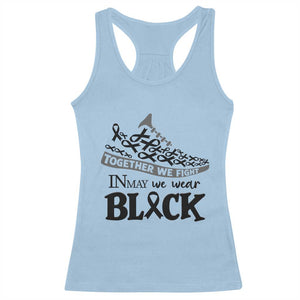 In May We Wear Black Racerback Tank Top Melanoma Support Family Gift TS12 Light Blue Print Your Wear