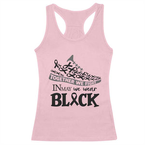 In May We Wear Black Racerback Tank Top Melanoma Support Family Gift TS12 Light Pink Print Your Wear