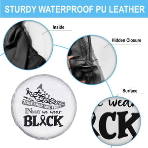 In May We Wear Black Spare Tire Cover Melanoma Support Family Gift TS12 Print Your Wear