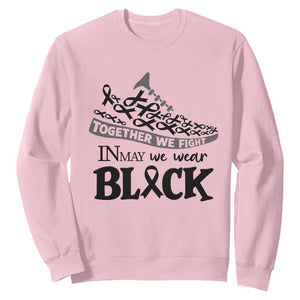 In May We Wear Black Sweatshirt Melanoma Support Family Gift TS12 Light Pink Print Your Wear