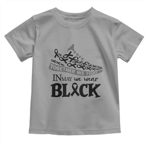 In May We Wear Black Toddler T Shirt Melanoma Support Family Gift TS12 Sport Gray Print Your Wear