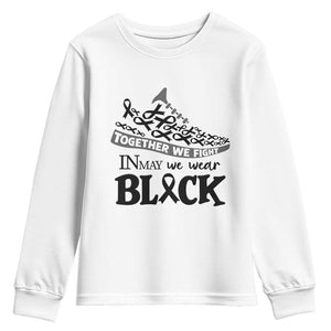 In May We Wear Black Youth Sweatshirt Melanoma Support Family Gift TS12 White Print Your Wear