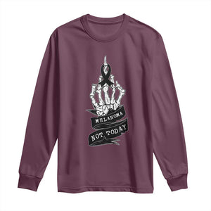 Melanoma Fighter Not Today Long Sleeve Shirt Skin Cancer Awareness Gift TS12 Maroon Print Your Wear
