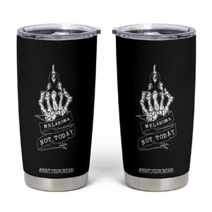Melanoma Fighter Not Today Tumbler Cup Skin Cancer Awareness Gift TS12 Black Print Your Wear