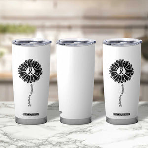 Melanoma Awareness Black Ribbon Flower Tumbler Cup Skin Cancer Fighter Gift TS12 Print Your Wear