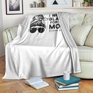 I Wear Black For My Mom Throw Blanket Melanoma Awareness Family Gift TS12 Print Your Wear