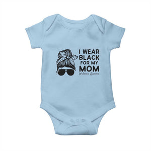 I Wear Black For My Mom Baby Onesie Melanoma Awareness Family Gift TS12 Light Blue Print Your Wear