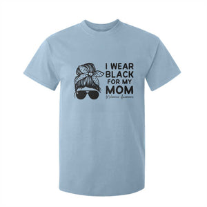 I Wear Black For My Mom T Shirt For Kid Melanoma Awareness Family Gift TS12 Light Blue Print Your Wear
