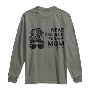 I Wear Black For My Mom Long Sleeve Shirt Melanoma Awareness Family Gift TS12 Military Green Print Your Wear