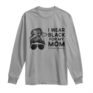 I Wear Black For My Mom Long Sleeve Shirt Melanoma Awareness Family Gift TS12 Sport Gray Print Your Wear